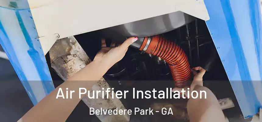 Air Purifier Installation Belvedere Park - GA
